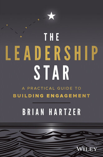 The Leadership Star: a Practical Guide to Building Engagement
