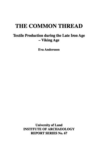The Common Thread: Textile Production during the Late Iron Age - Viking Age