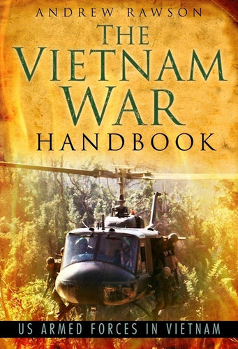 The Vietnam War Handbook: US Armed Forces in Vietnam