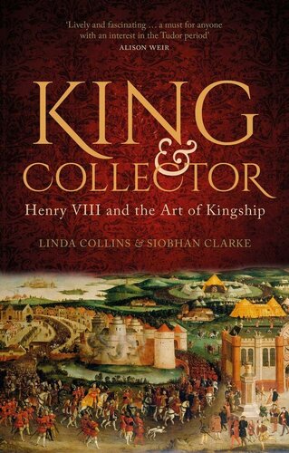 King & Collector: Henry VIII and the Art of Kingship