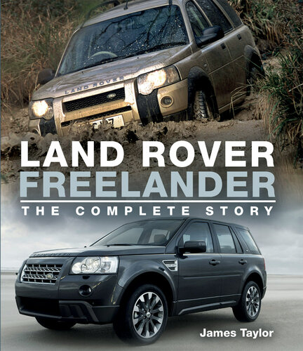 Land Rover Freelander: The Complete Story