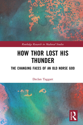 How Thor Lost His Thunder: The Changing Faces of an Old Norse God