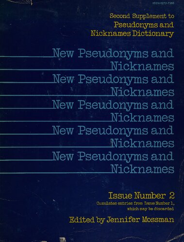 New Pseudonyms and Nicknames (Supplement to the Third Edition of Pseudonyms and Nicknames Dictionary)