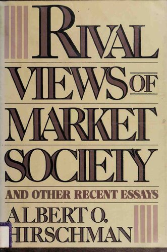 Rival Views of Market Society and Other Recent Essays