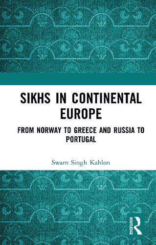 Sikhs in Continental Europe: From Norway to Greece and Russia to Portugal