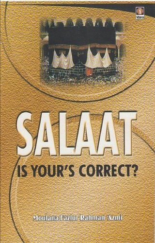 Salaat is Your's Correct ?