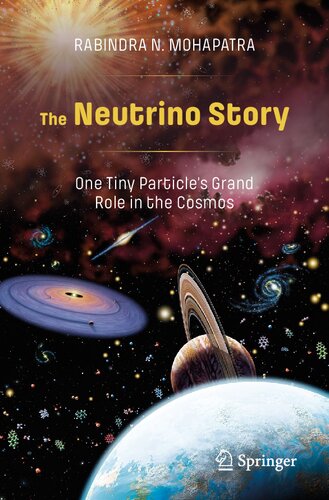The neutrino story: One tiny particle’s grand role in the cosmos