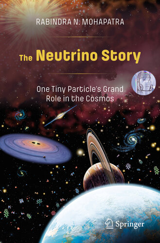 The Neutrino Story: One Tiny Particle’s Grand Role in the Cosmos