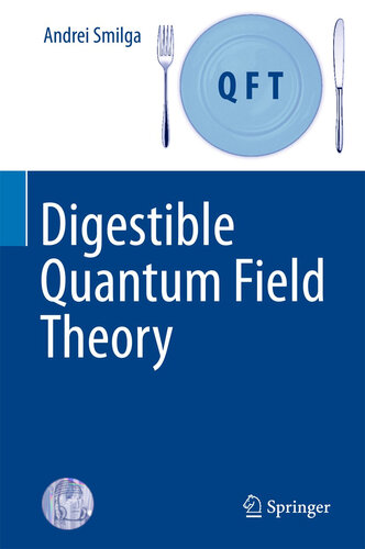 Digestible Quantum Field Theory