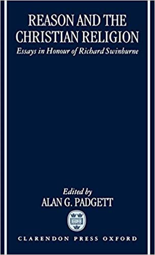Reason and the Christian Religion: Essays in Honour of Richard Swinburne