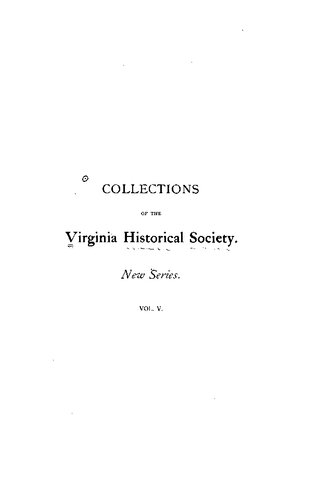 Documents Chiefly Unpublished Relating to the Huguenot Emigration to Virginia and to the Settlement of Manakin-Town