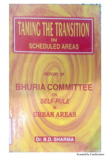 Taming the transition in Scheduled Areas: Report of Bhuria Committee on self rule in Scheduled Areas