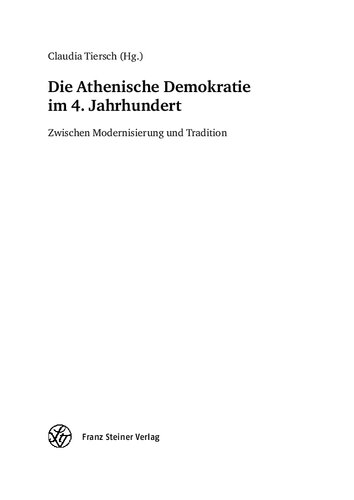 Die athenische Demokratie Im 4. Jahrhundert: zwischen Modernisierung und Tradition