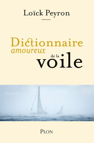 Dictionnaire amoureux de la voile