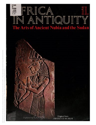 Africa in Antiquity. The arts of Ancient Nubia and the Sudan