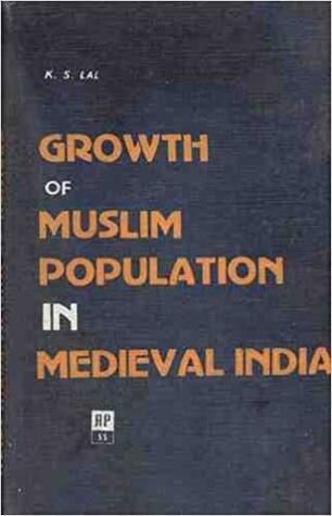 Growth of Muslim Population in Medieval India (A.D. 1000-1800)
