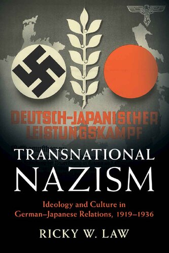 Transnational Nazism: Ideology and Culture in German-Japanese Relations, 1919–1936