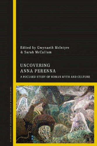 Uncovering Anna Perenna: A Focused Study of Roman Myth and Culture