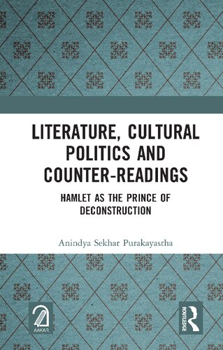 Literature, Cultural Politics and Counter-Readings: Hamlet as the Prince of Deconstruction