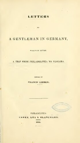 Letters to a Gentleman in Germany, written after a trip frpm Philadelphia to Niagara