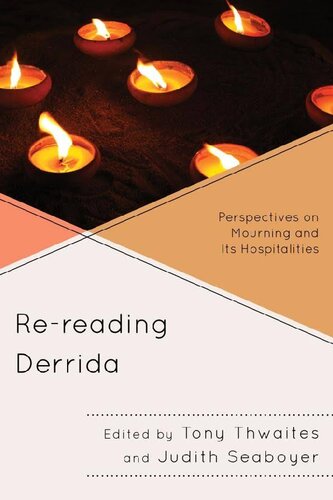 Re-reading Derrida: Perspectives on Mourning and Its Hospitalities