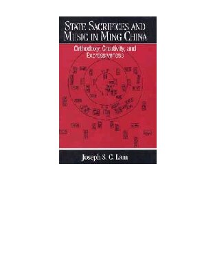 State Sacrifices and Music in Ming China: Orthodoxy, Creativity, and Expressiveness