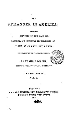 The Stranger in America: Comprising Sketches of the Manners, Society, and National Peculiarities of the United States