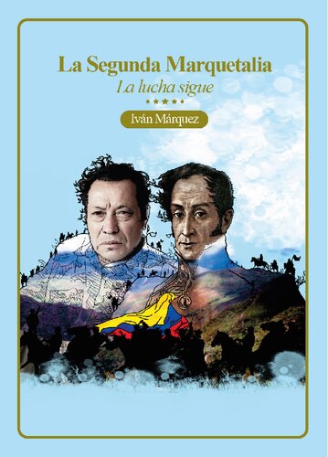 La Segunda Marquetalia: La lucha sigue