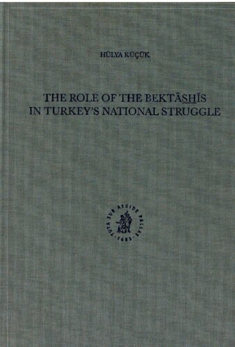 The role of the Bektās̲h̲īs in Turkey's national struggle