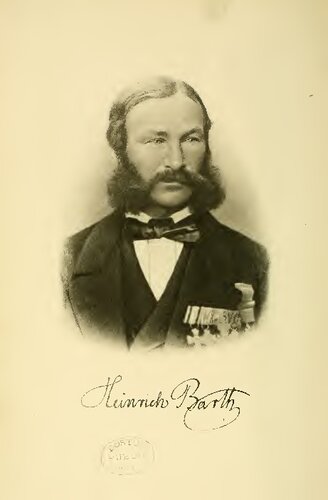 Heinrich Barth, der Bahnbrecher der deutschen Afrikaforschung