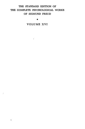 The standard edition of the complete psychological works of Sigmund Freud. Vol. 16, (1916-1917). Introductory lectures on psycho-analysis (part 3)
