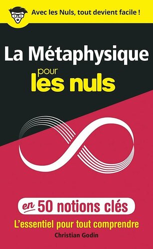La métaphysique pour les Nuls en 50 notions clés