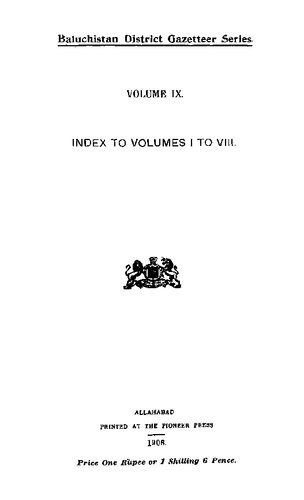 Baluchistan District Gazetteer Series: Index to Volumes I to VIII