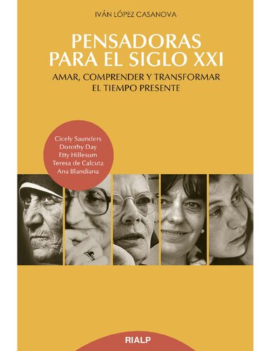 Pensadoras para el siglo XXI: Amar, comprender y transformar el tiempo presente