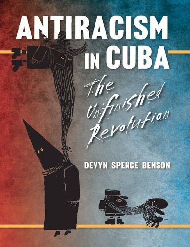 Antiracism in Cuba: The Unfinished Revolution (Envisioning Cuba)