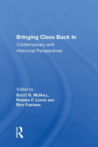 Bringing Class Back In: Contemporary and Historical Perspectives