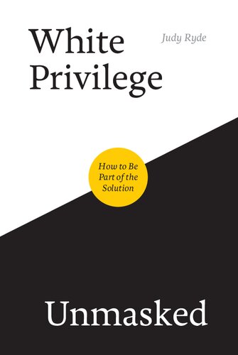 White Privilege Unmasked: How to Be Part of the Solution