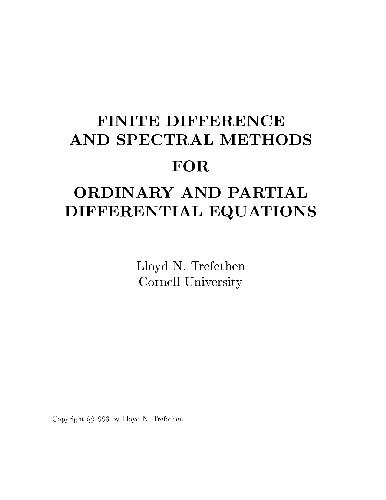Finite Difference and Spectral Methods for Ordinary and Partial Differential Equations