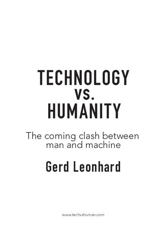Technology vs. Humanity: The coming clash between man and machine (FutureScapes)