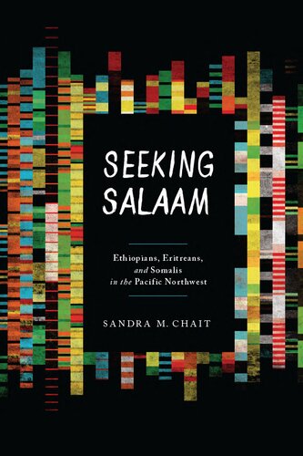 Seeking Salaam: Ethiopians, Eritreans, and Somalis in the Pacific Northwest