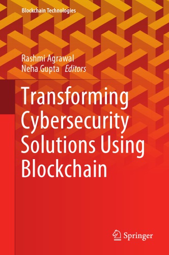 Transforming Cybersecurity Solutions Using Blockchain