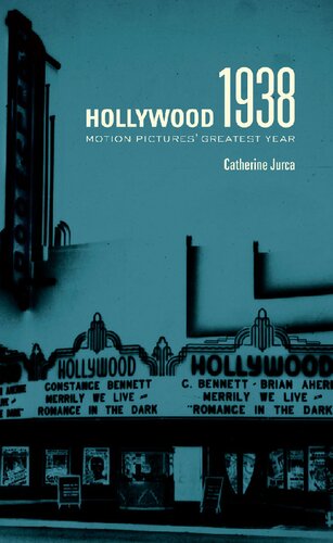 Hollywood 1938: Motion Pictures' Greatest Year