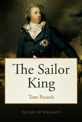The Sailor King: The Life of King William IV