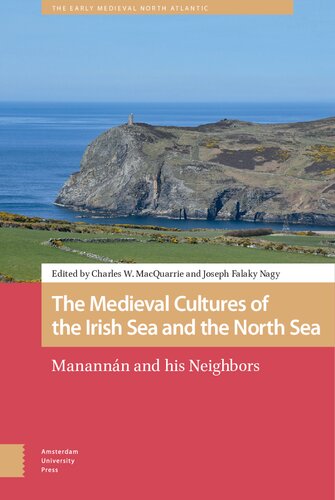 The Medieval Cultures of the Irish Sea and the North Sea: Manannán and his Neighbors