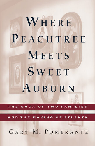 Where Peachtree Meets Sweet Auburn: A Saga of Race and Family