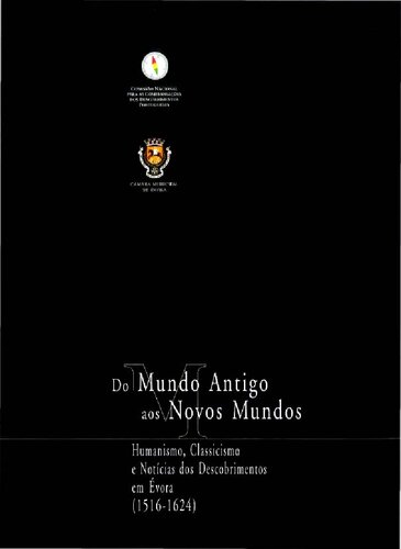 Do mundo antigo aos novos mundos: humanismo, classicismo e notícias dos descobrimentos em Evora (1516-1624)