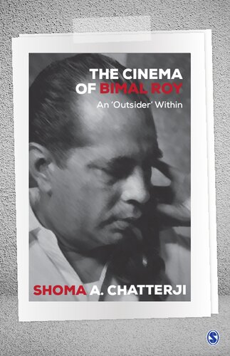 The Cinema of Bimal Roy: An 'Outsider' Within