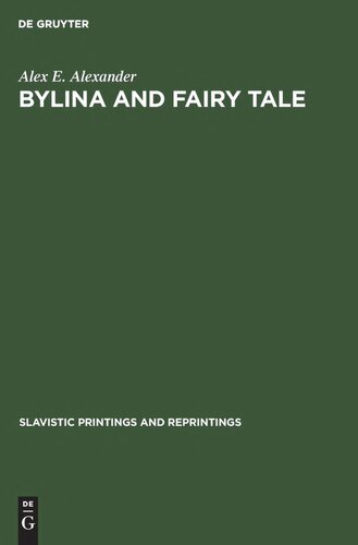 Bylina and Fairy Tale: The Origins of Russian Heroic Poetry