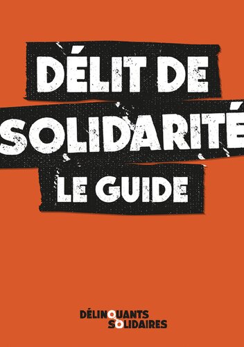 Délit de solidarité : le guide