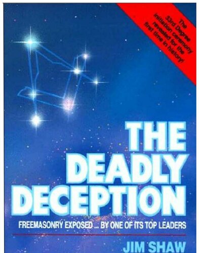 The Deadly Deception; Freemasonry Exposed by One of Its Top Leaders